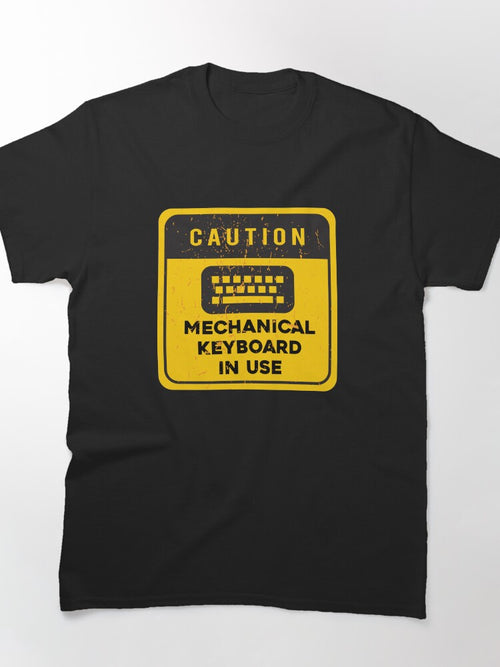 Caution Mechanical Keyboard in Use Classic T-Shirt
