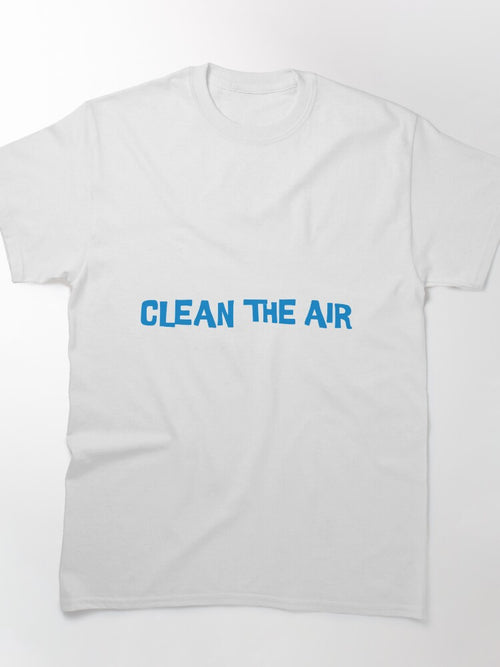 Clean The Air (Blue) Classic T-Shirt