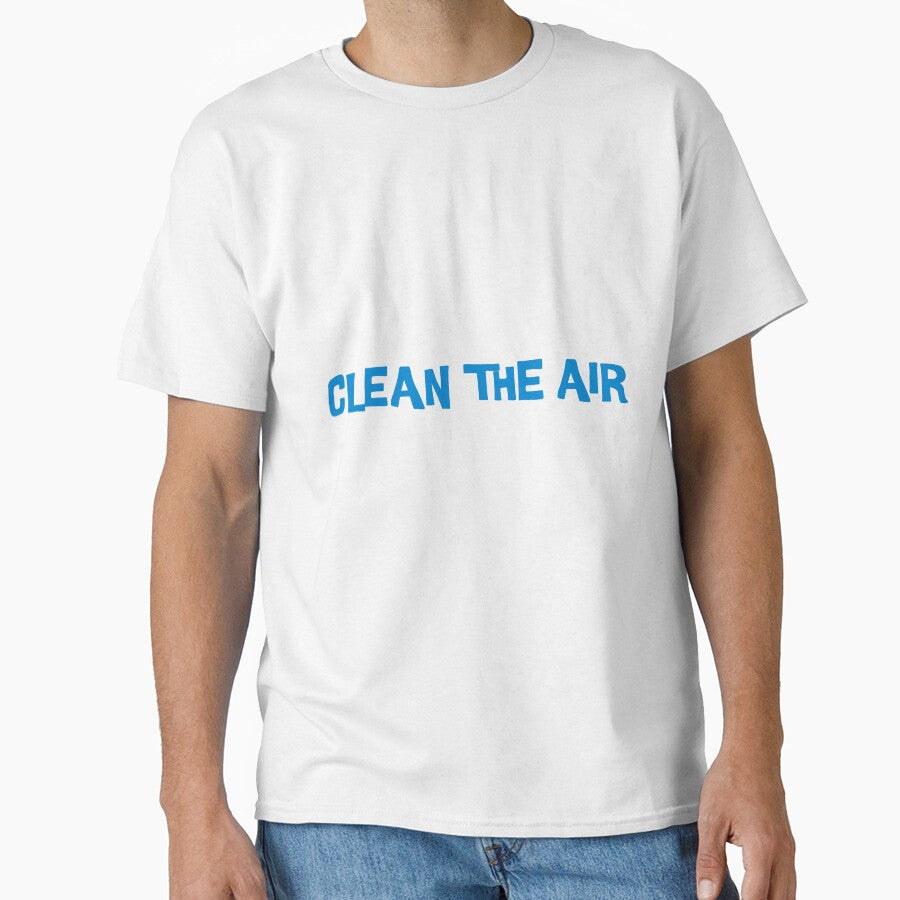 Clean The Air (Blue) Classic T-Shirt